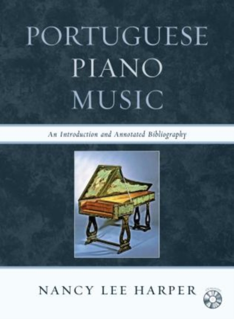 Portuguese Piano Music : An Introduction and Annotated Bibliography, Mixed media product Book