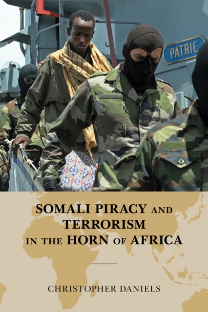 Somali Piracy and Terrorism in the Horn of Africa, Hardback Book