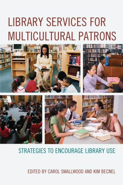 Library Services for Multicultural Patrons : Strategies to Encourage Library Use, Paperback / softback Book