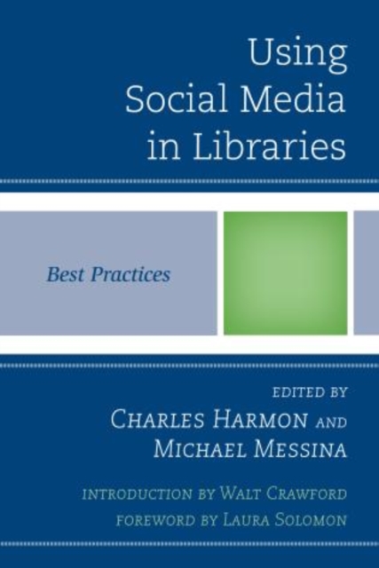 Using Social Media in Libraries : Best Practices, Paperback / softback Book