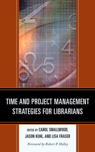 Time and Project Management Strategies for Librarians, Paperback / softback Book