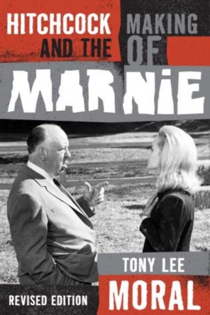 Hitchcock and the Making of Marnie, Hardback Book