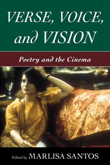 Verse, Voice, and Vision : Poetry and the Cinema, Hardback Book
