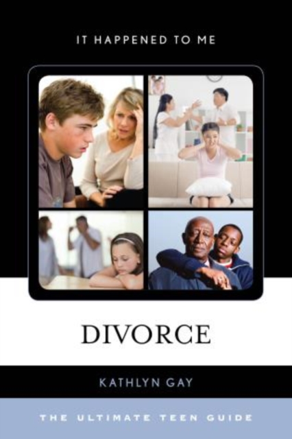 Divorce : The Ultimate Teen Guide, Hardback Book