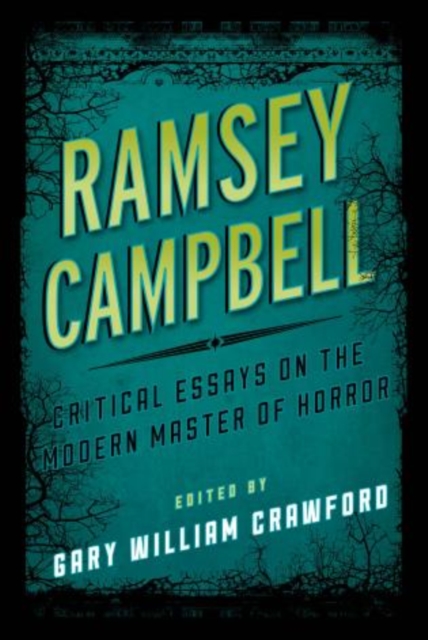 Ramsey Campbell : Critical Essays on the Modern Master of Horror, Hardback Book