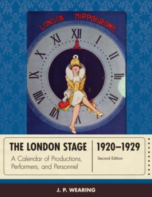 The London Stage 1920-1929 : A Calendar of Productions, Performers, and Personnel, Hardback Book