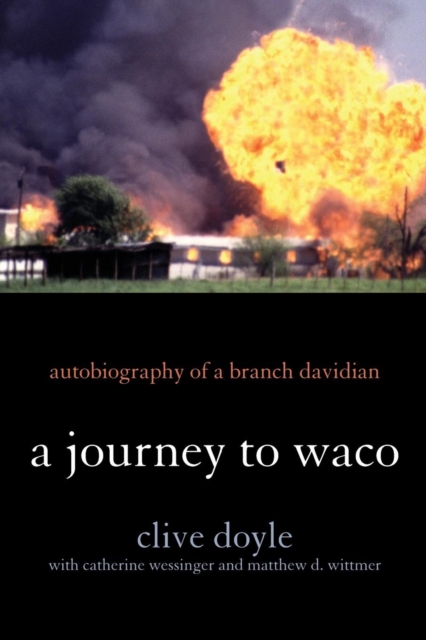 A Journey to Waco : Autobiography of a Branch Davidian, Paperback / softback Book