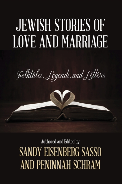 Jewish Stories of Love and Marriage : Folktales, Legends, and Letters, Paperback / softback Book