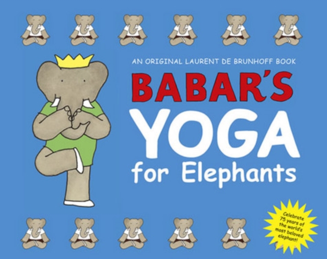 Babar's Yoga for Elephants, Hardback Book