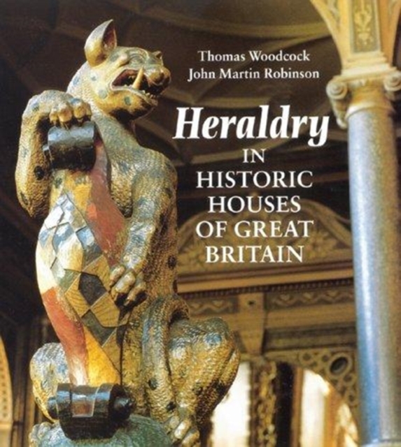 Heraldry in Historic Houses of Great Britain : In Historic Houses of Great Britian, Hardback Book
