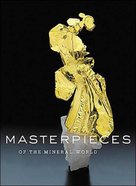 Masterpieces of the Mineral World, Hardback Book