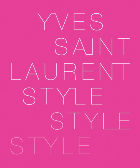 Yves Saint Laurent : Style, Paperback / softback Book