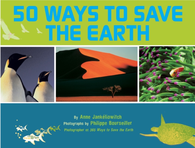 50 Ways to Save the Earth, Hardback Book