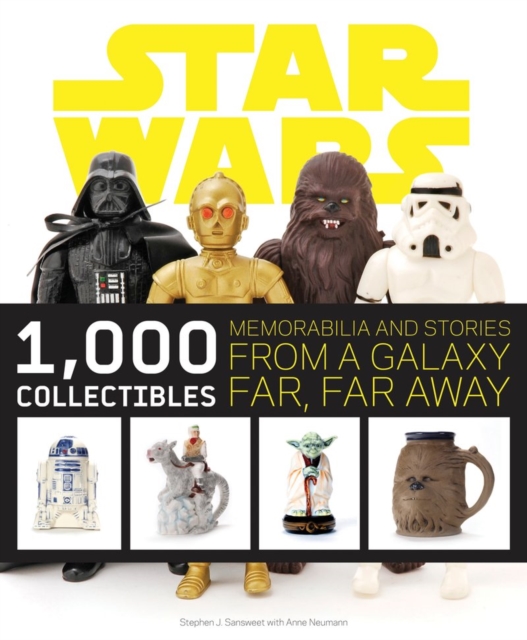 Star Wars: 1,000 Collectibles : Memorabilia and Stories from a Galaxy Far, Far Away, Paperback / softback Book