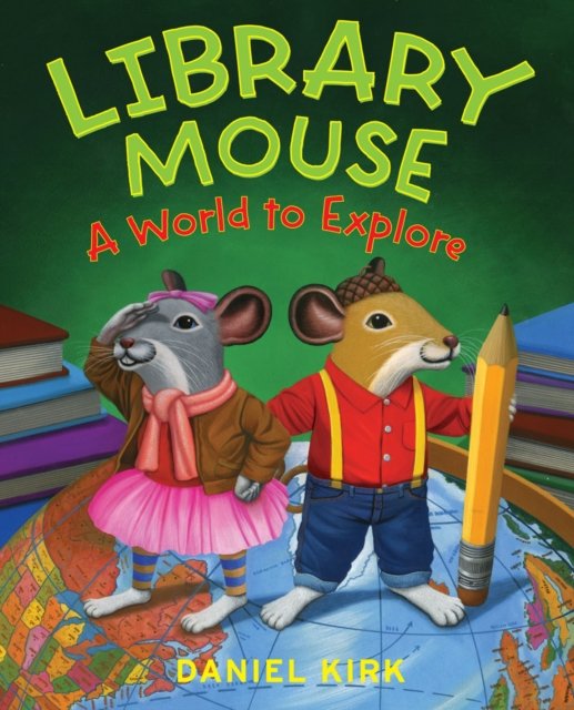 Library Mouse: a World to Explore, Hardback Book