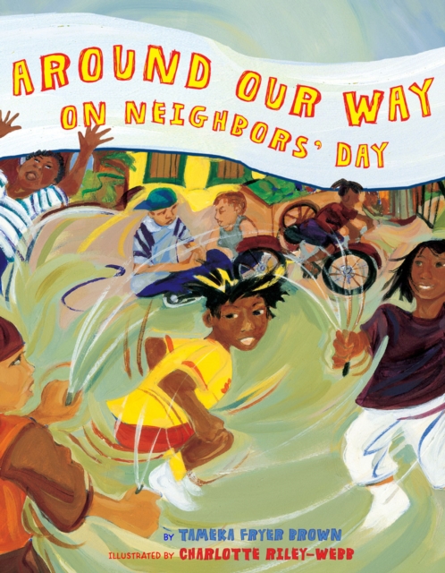 Around Our Way on Neighbors' Day : A Picture Book, Hardback Book