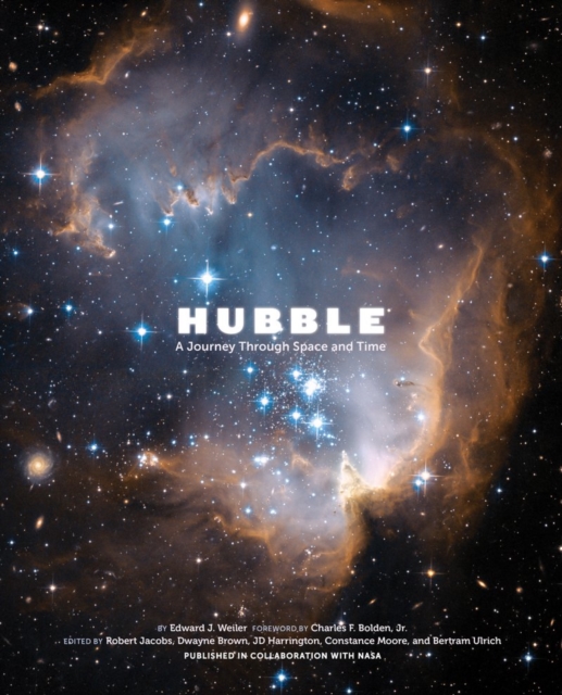 Hubble : A Journey Through Space and Time, Hardback Book