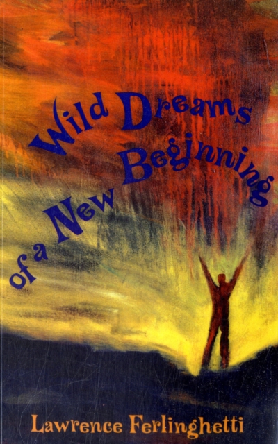 Wild Dreams of a New Beginning, Paperback / softback Book