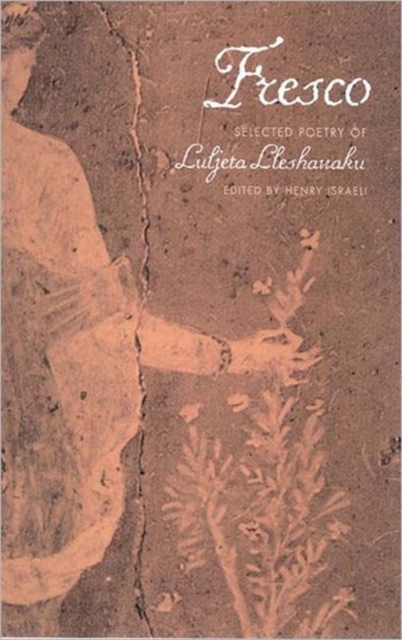Fresco : Selected Poetry of Luljeta Lleshanaku, Paperback / softback Book