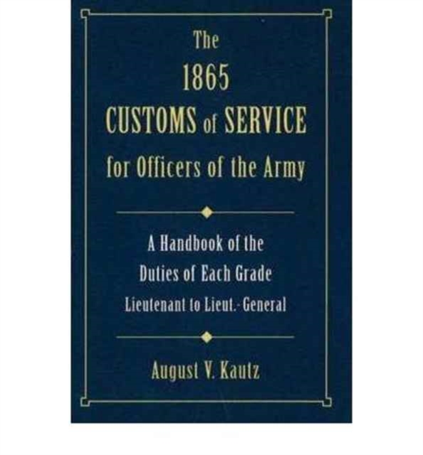 1865 Customs of Service for Officers in the Army, Hardback Book