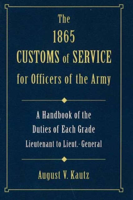 1865 Customs of Service for Officers of Army, Hardback Book