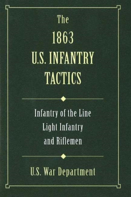 1863 U.S. Infantry Tactics, Hardback Book