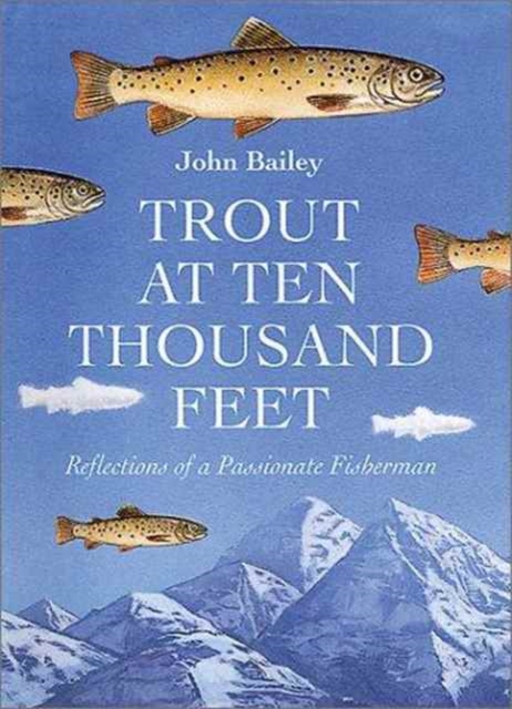 Trout at Ten Thousand Feet, Hardback Book