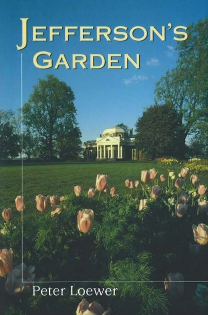 Jefferson's Garden, Hardback Book