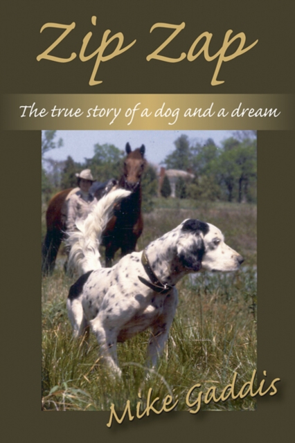 Zip Zap : The True Story of a Dog and a Dream, Hardback Book