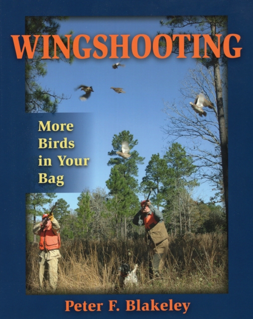 Wingshooting : More Birds in Your Bag, Hardback Book