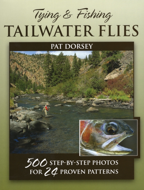Tying and Fishing Tailwater Flies, Hardback Book