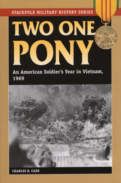 Two One Pony : An American Soldier's Year in Vietnam, 1969, Paperback / softback Book
