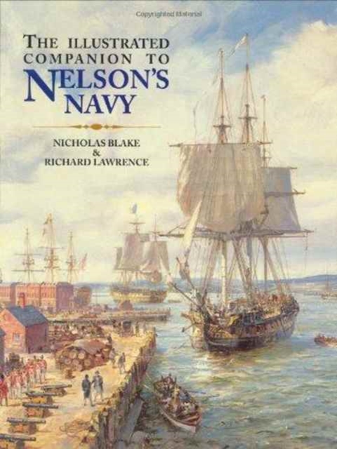 The Illustrated Companion to Nelson's Navy, Hardback Book