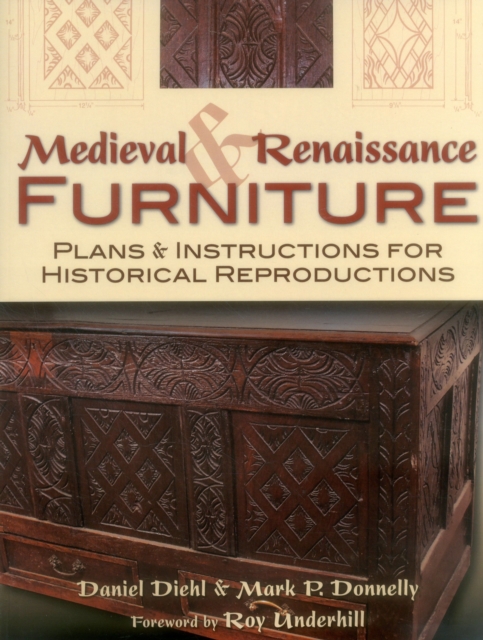 Medieval & Renaissance Furniture : Plans & Instructions for Historical Reproductions, Paperback / softback Book