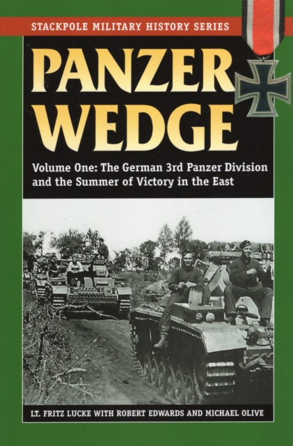 Panzer Wedge : The German 3rd Panzer Division and the Summer of Victory in the East, Paperback / softback Book