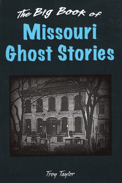Big Book of Missouri Ghost Stories, Hardback Book