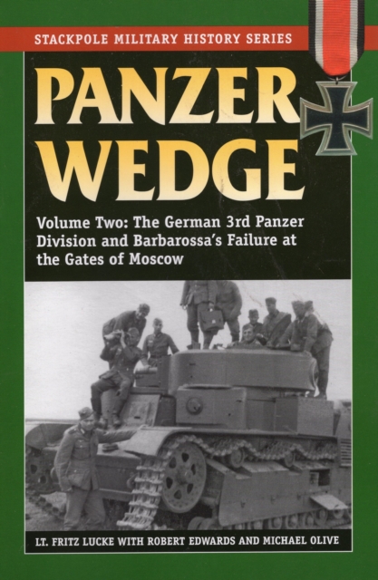 Panzer Wedge : The German 3rd Panzer Division and Barbarossa's Failure at the Gates of Moscow, Paperback / softback Book