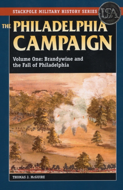 The Philadelphia Campaign : Brandywine and the Fall of Philadelphia, Paperback / softback Book