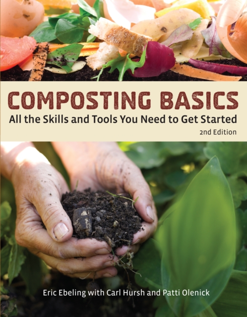 Composting Basics : All the Skills and Tools You Need to Get Started, Paperback / softback Book