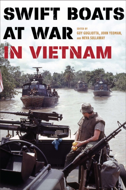 Swift Boats at War in Vietnam, Hardback Book