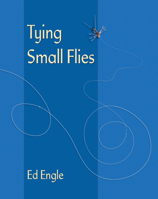 Tying Small Flies, Paperback / softback Book