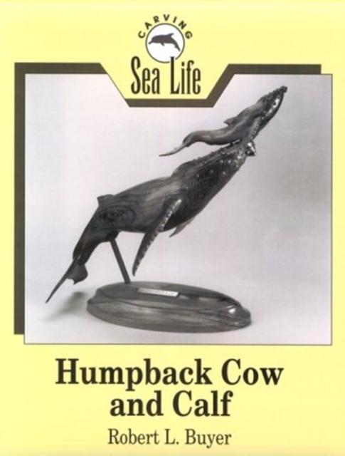 Carving Sea Life : Humpback Cow and Calf, Paperback Book