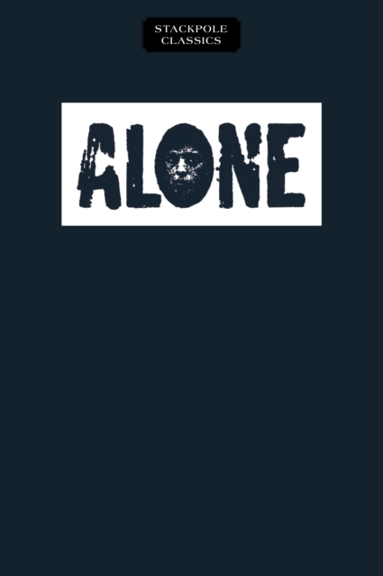 Alone : A Fascinating Study of Those Who Have Survived Long, Solitary Ordeals, Paperback / softback Book