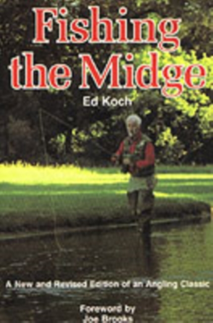 Fishing the Midge : A New and Revised Edition of an Angling Classic, Paperback / softback Book
