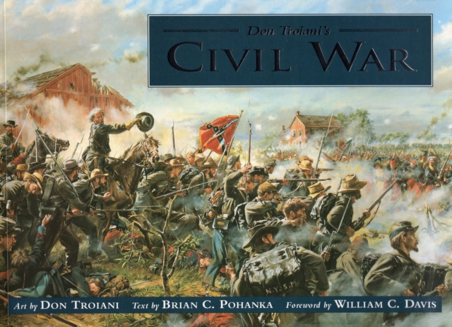 Don Troiani's Civil War, Paperback / softback Book