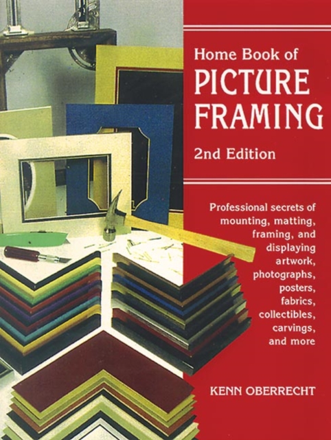 Home Book of Picture Framing: 2nd Edition, Paperback / softback Book