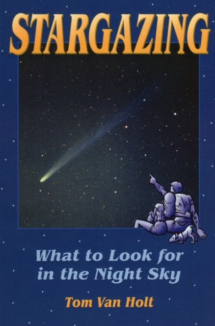 Stargazing : What to Look for in the Night Sky, Paperback / softback Book