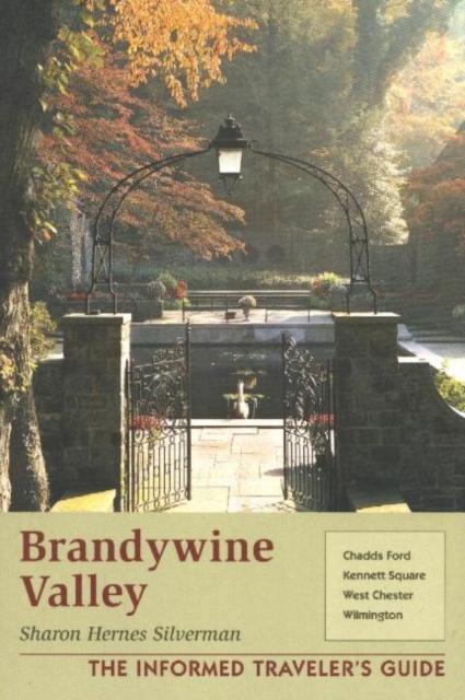 Brandywine Valley : The Informed Traveler's Guide, Paperback / softback Book