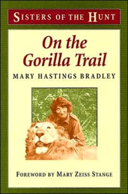 On the Gorilla Trail : Sisters Of The Hunt, Paperback / softback Book