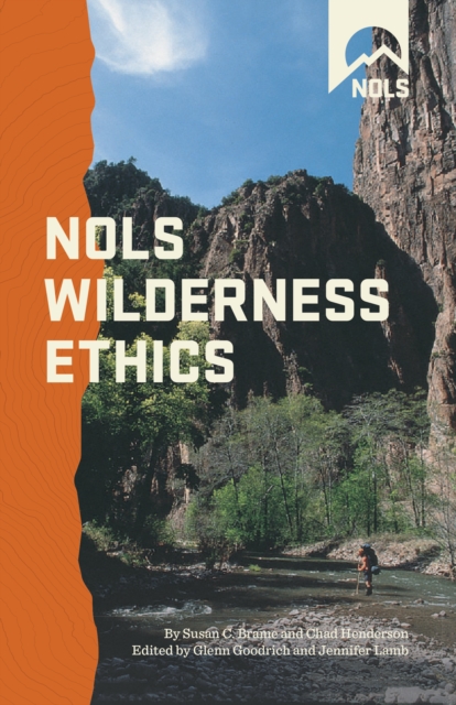 NOLS Wilderness Ethics : Valuing and Managing Wild Places, Paperback / softback Book